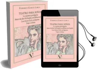 Descargar AudioLibro Teatro para Niños: La Zapatera Prodigiosa, Amor de don Perlimplin con Belisa en el Jardín, los Títeres de la Cachiporra y Viaje a la Luna de Federico Garcia Lorca año 2017