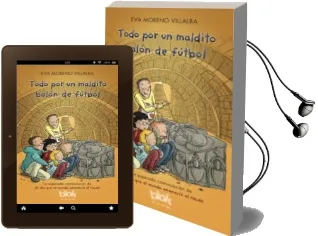 Descargar AudioLibro Todo por un Maldito Balon de Futbol de Eva Moreno Villalba año 2017