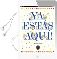 Descargar AudioLibro ¡Ya Estas Aqui! de Mirjana Farkas año 2017