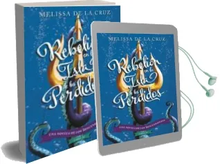 Descargar AudioLibro 3. los Descendientes : Rebelion en la Isla de los Perdidos de Melissa De La Cruz año 2017