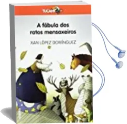 Descargar AudioLibro A Fabula dos Ratos Mensaxeiros de Xan Lopez Dominguez año 2017