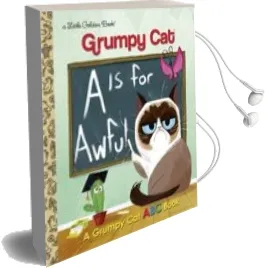 Descargar AudioLibro A is for Awful: A Grumpy cat a de Christy Webster año 2017