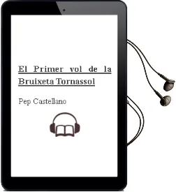 Descargar AudioLibro El Primer vol de la Bruixeta Tornassol de Pep Castellano año 2017