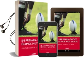 Descargar AudioLibro En Primaria Todos Eramos muy Listos de Enrique Gudin De La Lama año 2017