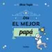 AudioLibro Eres el Mejor Papa del Mundo de Alicia Yague