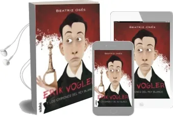 Descargar AudioLibro Erik Vogler 1 :Los Crimenes del rey Blanco de Beatriz Oses año 2017