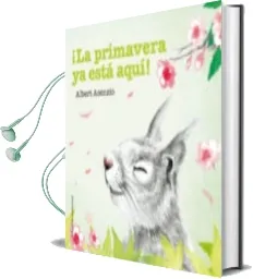 Descargar AudioLibro ¡La Primavera ya Está Aquí! de Albert Asensio Navarro año 2017