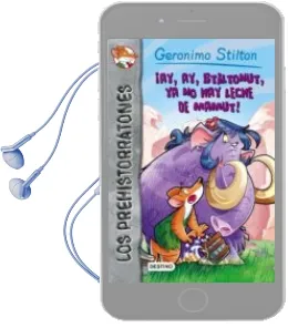 Descargar AudioLibro Los Prehistorratones 15: ¡Ay, ay, Stiltonut, ya no hay Leche de Mamut! de Geronimo Stilton año 2017