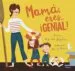 AudioLibro Mama, Eres ¡Genial! de Myriam Sayalero; Marisa Morea