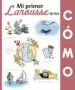 AudioLibro Mi Primer Larousse de los ¿Cómo? (3ª Ed.) de Varios Autores