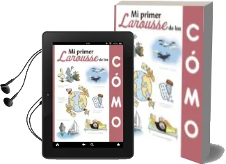Descargar AudioLibro Mi Primer Larousse de los ¿Cómo? (3ª Ed.) de Varios Autores año 2017