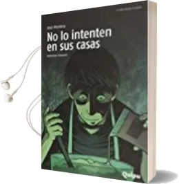 Descargar AudioLibro No lo Intenten en sus Casas de Jose Montero año 2017