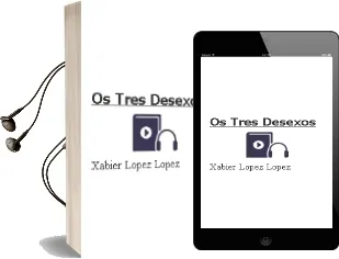 Descargar AudioLibro Os Tres Desexos de Xabier López López año 2017