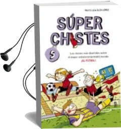 Descargar AudioLibro Super Chistes 5: Los Chistes mas Divertidos Sobre el Mayor Entret Enimientos de Pau Clua año 2017
