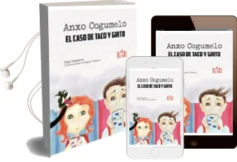 Descargar AudioLibro Anxo Cogumelo y el Caso de Taco y Grito de Olga Casanova año 2017