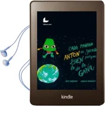 Descargar AudioLibro Cada Mañana Antón se Siente Bien Porque le da la Gana de Alex Barrena año 2017