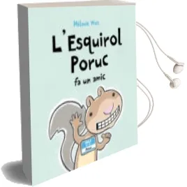 Descargar AudioLibro Esquirol Poruc fa un Amic (Cartone) de Melaine Watt año 2017