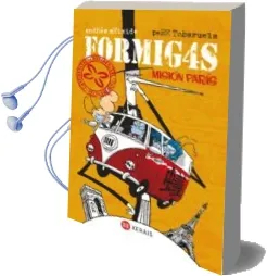 Descargar AudioLibro Formigas. Mision Paris de Pere Tobaruela año 2017