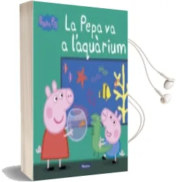 Descargar AudioLibro La Pepa va a l Aquarium (la Porqueta Pepa. Primeres Lectures) de Varios Autores año 2017