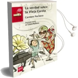 Descargar AudioLibro La Verdad Sobre la Vieja Carola de Carmen Pacheco año 2017