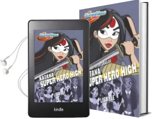 Descargar AudioLibro Las Aventuras de Katana en Super Hero High (dc Super Hero Girls 4 ) de Lisa Yee año 2017