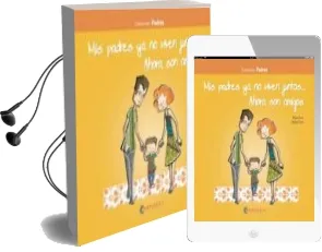 Descargar AudioLibro Mis Padres ya no Viven Juntos: Ahora son Amigos de Carles Soro año 2017