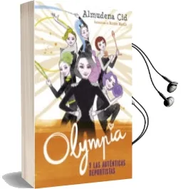 Descargar AudioLibro Olympia y las Guardianas de la Ritmica 3:Olympia y las Autenticas Deportistas de Almudena Cid año 2017
