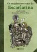AudioLibro Os Arquivos Secretos de Escarlatina de Ledicia Costas