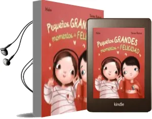 Descargar AudioLibro Pequeños Grandes Momentos de Felicidad de Mabe año 2017