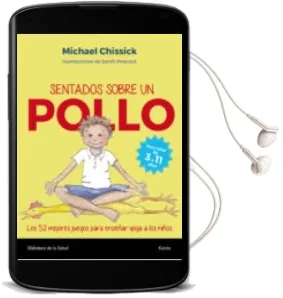 Descargar AudioLibro Sentados Sobre un Pollo: Los 52 Mejores Juegos para Enseñar Yoga a los Niños de Michael Chissick año 2017