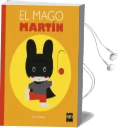 Descargar AudioLibro El Mago Martín de Xavier Deneux año 2017