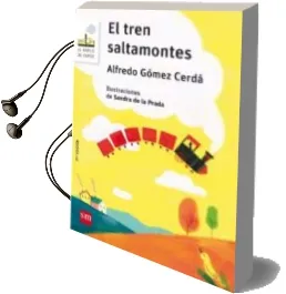 Descargar AudioLibro El Tren Saltamontes de Alfredo Gomez Cerda año 2017
