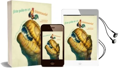 Descargar AudioLibro ¡Este Pollo es un Tiranosaurio! de Varios Autores año 2017