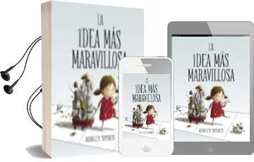 Descargar AudioLibro La Idea mas Maravillosa de Ashley Spires año 2017