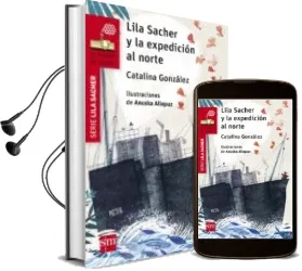 Descargar AudioLibro Lila Sacher y la Expedicion al Norte de Catalina Gonzalez Vilar año 2017