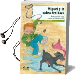 Descargar AudioLibro Miguel y la Cabra Traidora de Inmaculada Diaz Benitez año 2017