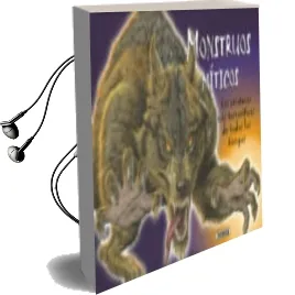 Descargar AudioLibro Monstruos Miticos. las Criaturas mas Terrorificas de Todos los Tiempos de Varios Autores año 2017