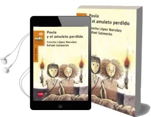 Descargar AudioLibro Paula y el Amuleto Perdido de Concha Lopez Narvaez año 2017