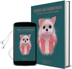 Descargar AudioLibro Seres Asombrosos de Jose Ramon Alonso año 2017