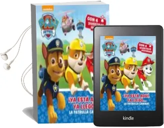 Descargar AudioLibro ¡Ya Esta Aqui, ya Llego la Patrulla Canina! (Paw Patrol - Patrulla Canina. Primeras Lecturas) de Varios Autores año 2017
