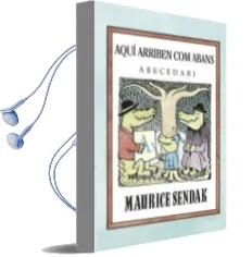 Descargar AudioLibro Aquí Arriben com Abans. Abecedari de Maurice Sendak año 2017