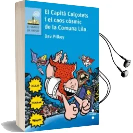 Descargar AudioLibro El Capita Calçotets i el Caos Cosmic de la Comuna Lila de Dav Pilkey año 2017