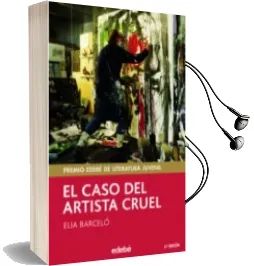 Descargar AudioLibro El Caso del Artista Cruel de Elia Barcelo año 2017