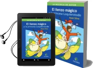 Descargar AudioLibro El Lienzo Magico y la Princesa Loquierotodo de Asun Silva año 2017