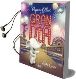Descargar AudioLibro El Pequeño Elliot y su Gran dia de Mike Curato año 2017
