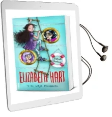 Descargar AudioLibro Elizabeth Hart y el Viaje Peligroso, n.º 2 de James Brown; Sarah Forbes año 2017