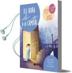 Descargar AudioLibro ¡Es Hora de ir a la Camita! de Varios Autores año 2017