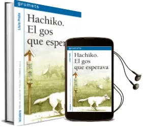 Descargar AudioLibro Hachiko. el gos que Esperava de Lluis Prats Martinez año 2017