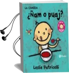 Descargar AudioLibro La Comida: ¿Ñam o Puaj? (Los Libros de Mim) de Leslie Patricelli año 2017