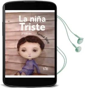 Descargar AudioLibro La Niña Triste (2ª Ed.) de Teresa Saco Burgos año 2017